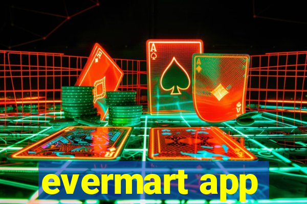 evermart app